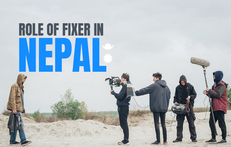 Role of fixer in Nepal